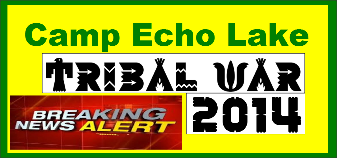 Camp Echo Lake Tribal War 2014 - Breaking News